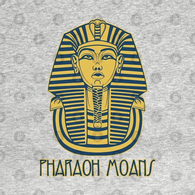 Pharaoh Moans by AngryMongoAff